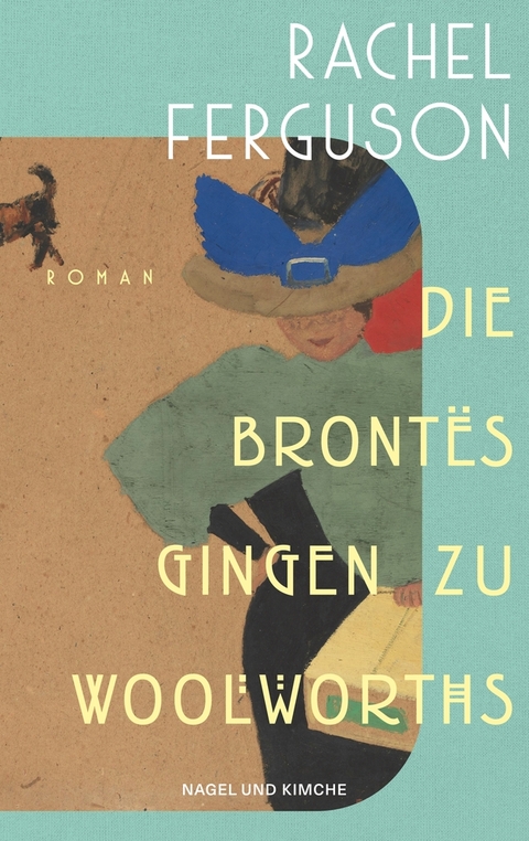 Die Brontës gingen zu Woolworths - Rachel Ferguson