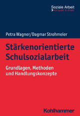 Stärkenorientierte Schulsozialarbeit - Petra Wagner, Dagmar Strohmeier