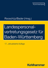 Landespersonalvertretungsgesetz für Baden-Württemberg - Bader, Johann; Gerstner-Heck, Brigitte; Abel, Joachim; Bader, Johann; Rooschüz, Gerhart