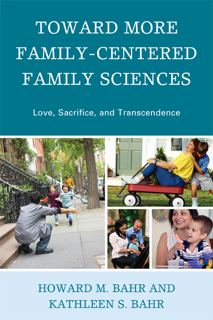 Toward More Family-Centered Family Sciences -  Howard M. Bahr,  Kathleen S. Bahr