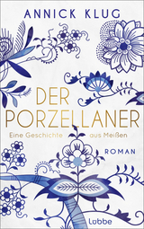 Der Porzellaner - Annick Klug