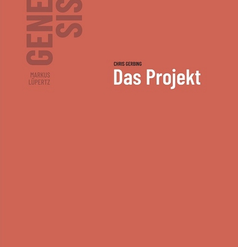 Markus Lüpertz - GENESIS Das Projekt - Prof. Dr. Chris Gerbing, Armin Klein, Klaus Gaßner