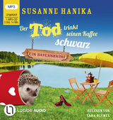 Der Tod trinkt seinen Kaffee schwarz - Susanne Hanika