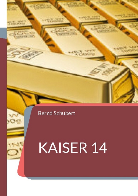 Kaiser 14 - Bernd Schubert