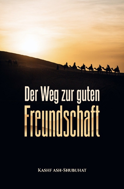 Der Weg zur guten Freundschaft - Kashfushubuhat Media