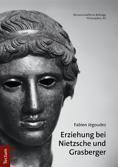 Erziehung bei Nietzsche und Grasberger - Fabien Jégoudez