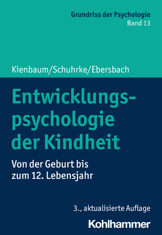 Entwicklungspsychologie der Kindheit - Jutta Kienbaum; Bettina Schuhrke; Mirjam Ebersbach