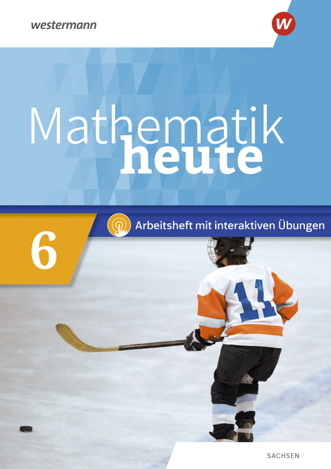 Mathematik heute - Ausgabe 2020 für Sachsen