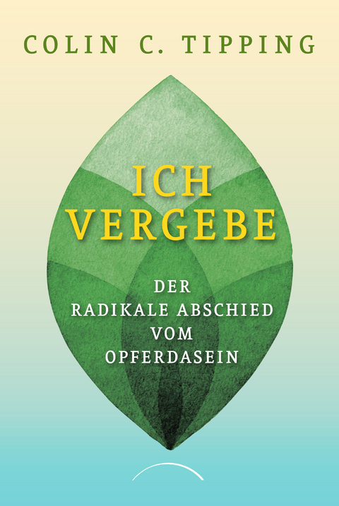 Ich vergebe - Colin C. Tipping