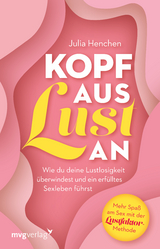 Kopf aus, Lust an - Julia Henchen