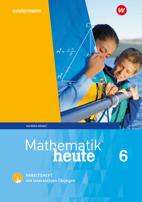 Mathematik heute - Ausgabe 2018 für Sachsen-Anhalt