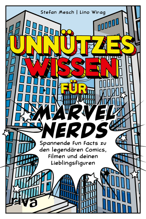 Unnützes Wissen für Marvel-Nerds - Lino Wirag, Stefan Mesch