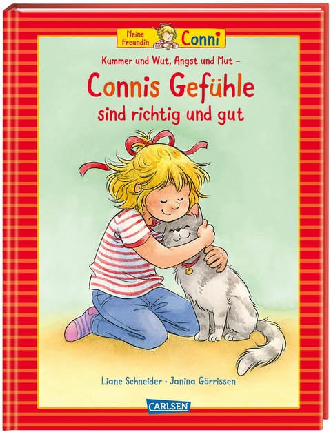 Conni-Bilderbuch-Sammelband: Meine Freundin Conni: Kummer und Wut, Angst und Mut – Connis Gefühle sind richtig und gut - Liane Schneider