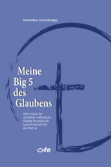 Meine Big 5 des Glaubens - Dominikus Schwaderlapp