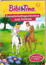 Bibi & Tina: Freundschaftsgeschichten zum Vorlesen