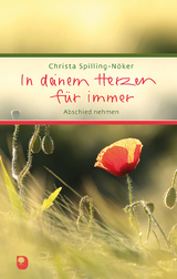 In deinem Herzen für immer - Christa Spilling-Nöker