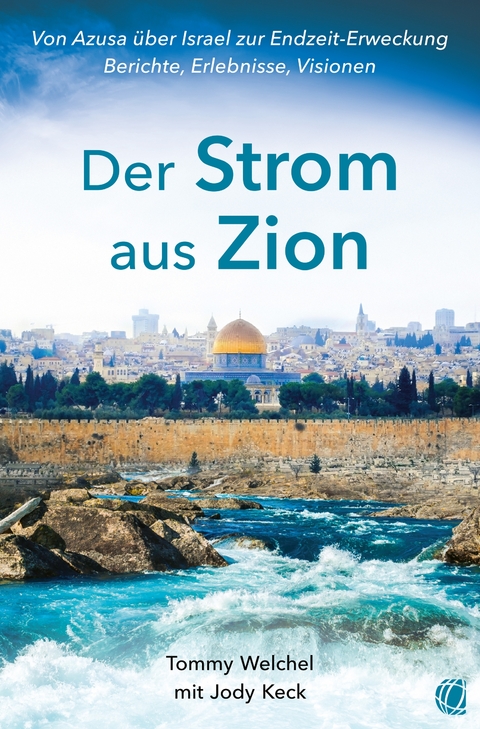 Der Strom aus Zion - Tommy Welchel, Jody Keck