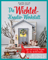 Die Wichtel-Kreativ-Werkstatt - Angelika Janczik