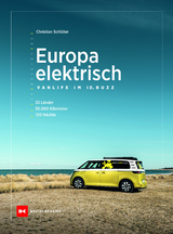 Europa elektrisch – Vanlife im ID. Buzz - Christian Schlüter