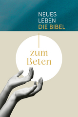 Neues Leben. Die Bibel zum Beten - 