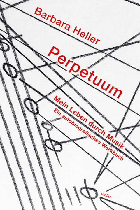Perpetuum. Mein Leben durch Musik - Barbara Heller