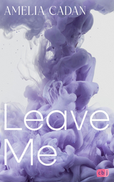 Leave Me - Amelia Cadan