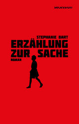 Erzählung zur Sache - Stephanie Bart