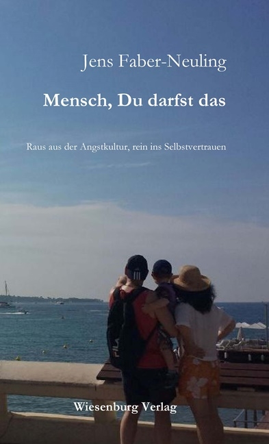 Mensch, Du darfst das - Jens Faber-Neuling