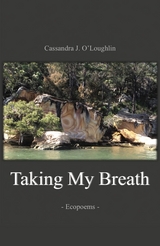 Taking My Breath -  Cassandra O'Loughlin