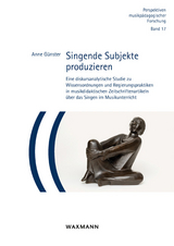 Singende Subjekte produzieren - Anne Günster