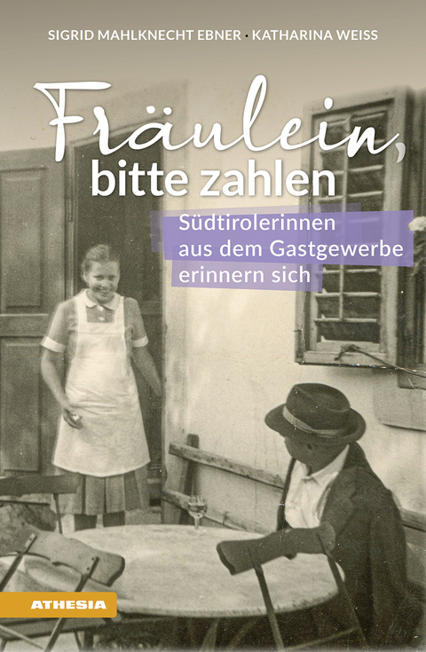 FrÃ¤ulein bitte zahlen - Sigrid Mahlknecht Ebner, Katharina Weiss