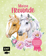 Meine Freunde – Das Freundebuch von den beliebten Social-Media-Stars Lia und Lea – # ponylife - Lea Schirdewahn, Lia Beckmann