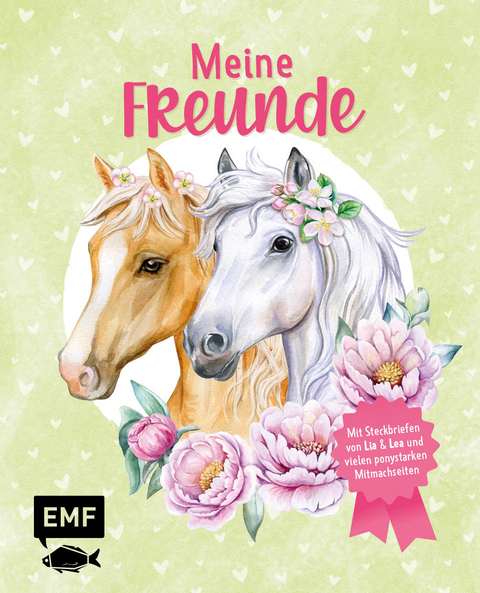 Meine Freunde – Das Freundebuch von den beliebten Social-Media-Stars Lia und Lea – # ponylife - Lea Schirdewahn, Lia Beckmann