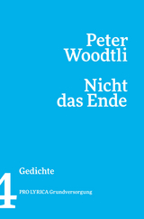 Nicht das Ende - Peter Woodtli