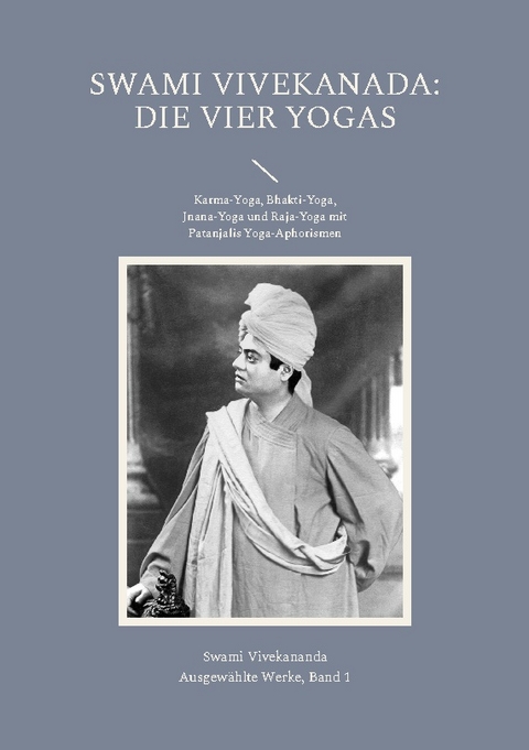 Die Vier Yogas - Swami Vivekananda