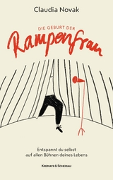 Die Geburt der Rampenfrau - Claudia Novak