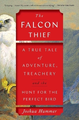 The Falcon Thief - Joshua Hammer
