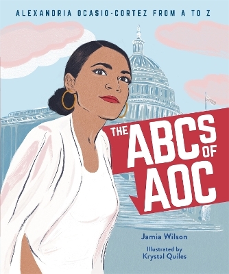 The ABCs of AOC - Jamia Wilson, Krystal Quiles