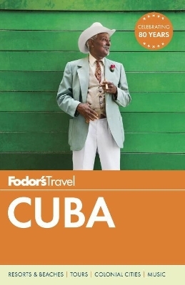 Fodor's Cuba - Fodor's Travel