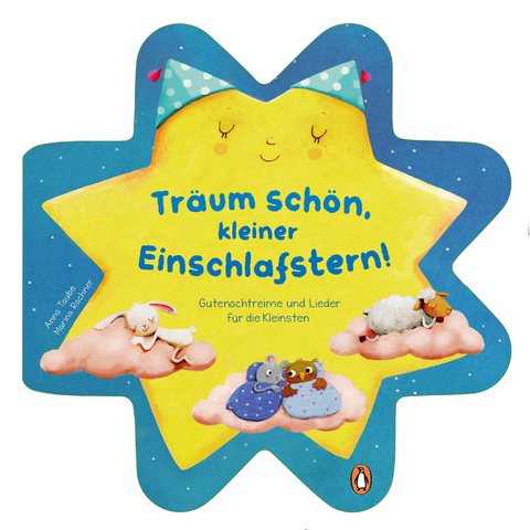 Träum schön mit dem kleinen Einschlafstern - Gutenachtreime und Lieder - Anna Taube