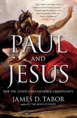 Paul and Jesus - James D. Tabor