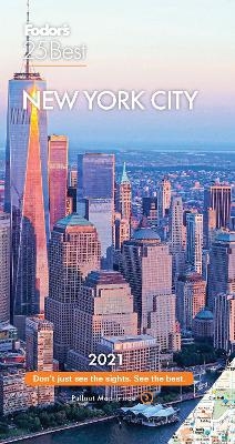 Fodor's New York 25 Best 2021 -  Fodor’s Travel Guides