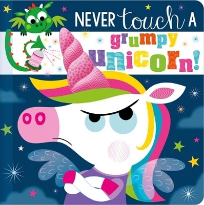 Never Touch a Grumpy Unicorn! - Christie Hainsby