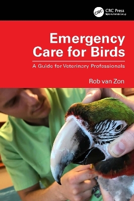 Emergency Care for Birds - Rob van Zon