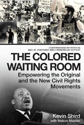 The Colored Waiting Room - Kevin Shird, Nelson Malden