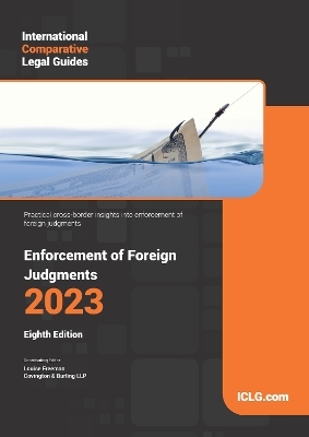 The International Comparative Legal Guide - Enforcement of Foreign Judgments - 