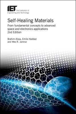 Self-Healing Materials - Brahim Aïssa, Emile Haddad, Wez Jamroz