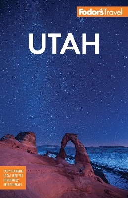 Fodor's Utah -  Fodor's Travel Guides