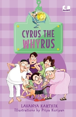 Cyrus the Whyrus - Lavanya Karthik