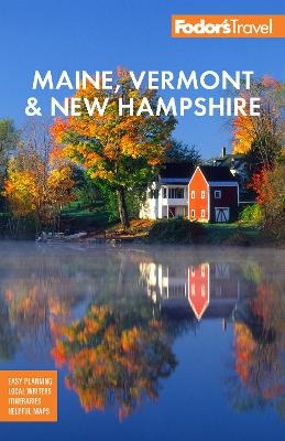 Fodor's Maine, Vermont & New Hampshire -  Fodor's Travel Guides